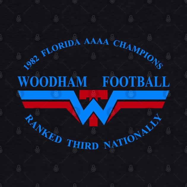 WOODHAM HIGH TITANS AAA Championship Alumni FL Pensacola FL W.J. State Champs Florida Cant take the Woodham out of Us by ODT